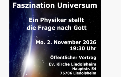 Faszination Universum - ein Physiker stellt die Frage nach Gott